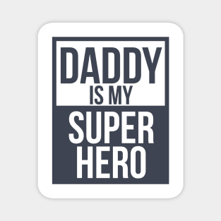 Daddy is My Superhero Magnet