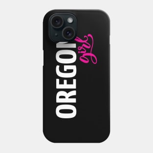 Oregon Girl Phone Case