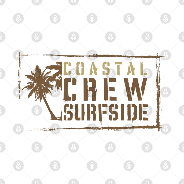 Costal Crew Surfside by madeinchorley