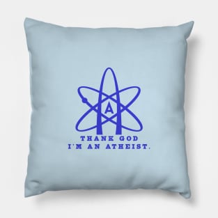 Thank god i'm an atheist Pillow