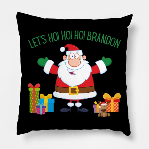 Christmas Let's Go Go Go Brandon Santa Claus Xmas Ho Ho Ho Pillow by MalibuSun