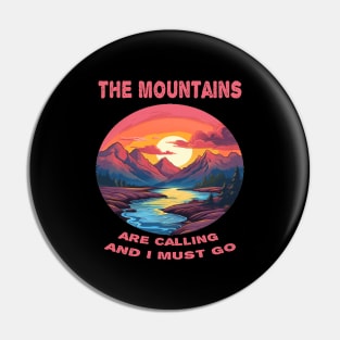 The mountains are calling and i must go Pin