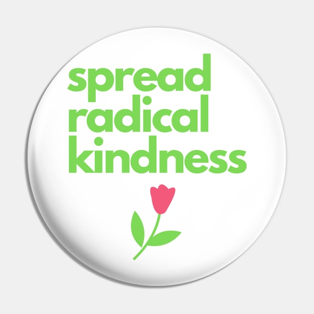 spread radical kindness Pin by Fantastic Store