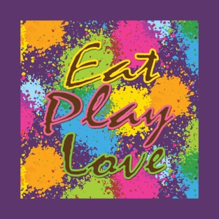 Eat Play Love T-Shirt