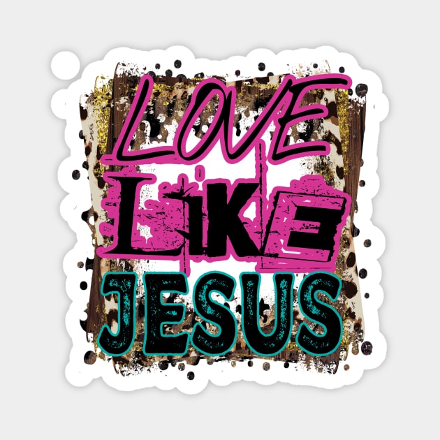 Love Like Jesus Magnet by DigitalCreativeArt