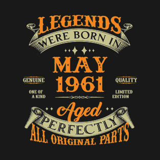 62nd Birthday Gift Legends Born In May 1961 62 Years Old T-Shirt