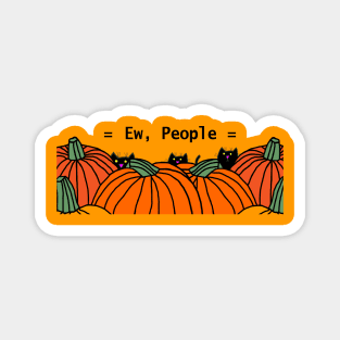 Ew People say the Cats with Pumpkins Magnet