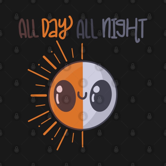 All day, All night by Teeger Apparel