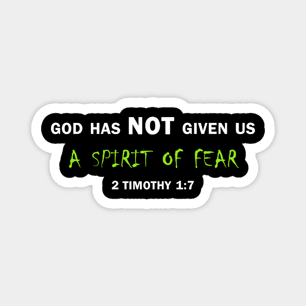 Anti-Halloween Christian 2 Timothy 1:7 Spirit of Fear Magnet by Terry With The Word