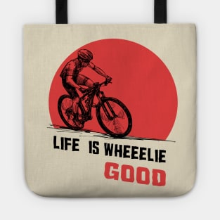 Life is wheeelie good Tote