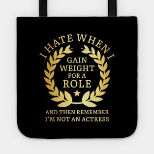 Gain Weight For A Role Tote