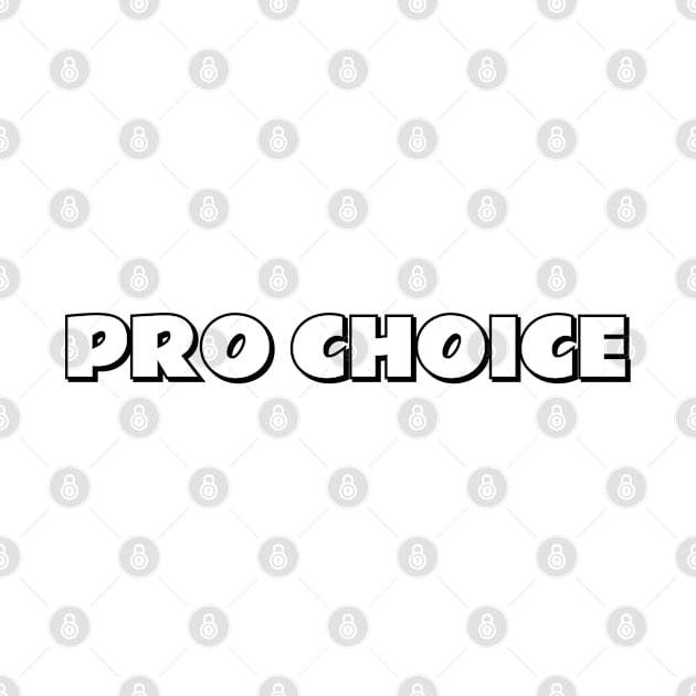 Pro Choice Pro Feminism by InspireMe