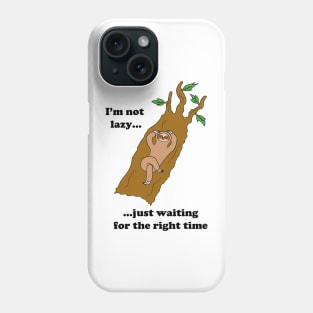 Sloth Not Lazy Actually Funny Cartoon Phone Case