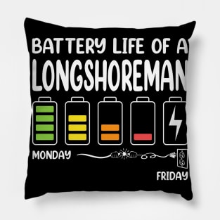 Battery Life of a Longshoreman Funny Job Title Profession Birthday Worker Idea Pillow