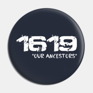 project 1619 Our Ancestors T-Shirt Pin