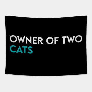 Owner of two cat Tapestry