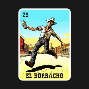 El Borracho The Drunk Mexican Lottery Card Image Loteria T-Shirt