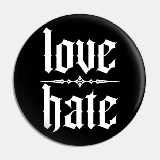 love & hate Pin