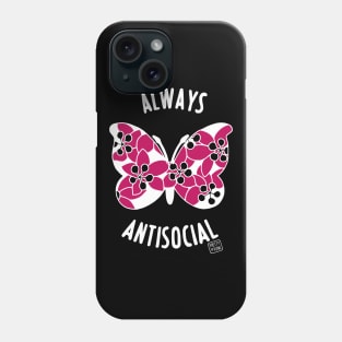 Always Antisocial Butterfly Phone Case
