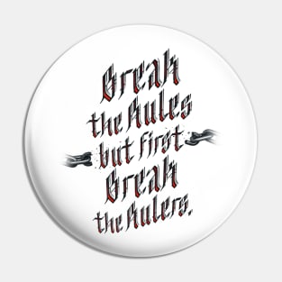 BREAK THE RULES (VARIANT 1) Pin