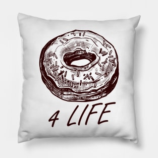 Donut 4 Life Pillow