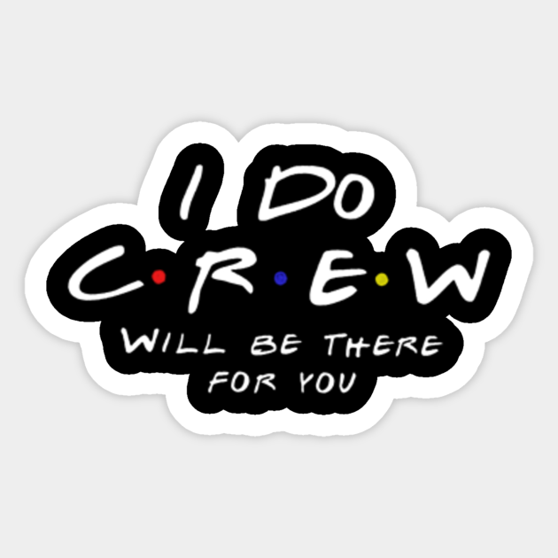Bachelorette Party Sticker i do crew will be there for you - I Do Crew Will Be There For You - Sticker