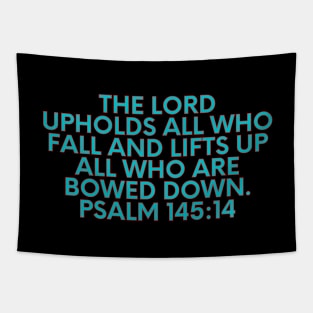 Bible Verse Psalm 145:14 Tapestry