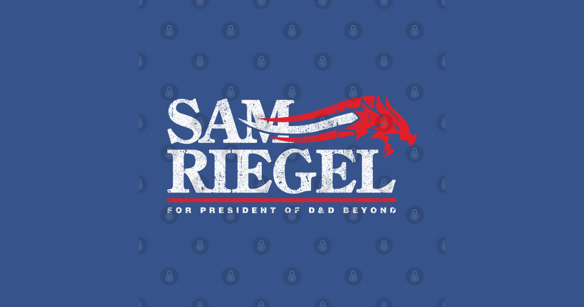 Sam Riegel for President - Sam Riegel - T-Shirt | TeePublic