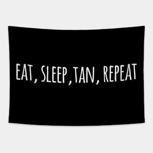 eat, sleep, tan, repeat Tapestry