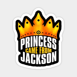 Princess Came From Jackson, Jackson Georgia Magnet