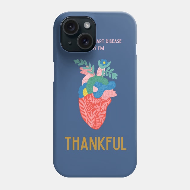 Congenital Heart Disease Thankfulness Phone Case by GloryDaysMerch