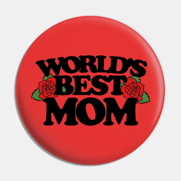 Worlds best Mom Pin by bubbsnugg