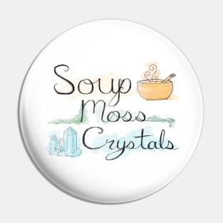 Soup Moss Crystals Goblincore Live Laugh Love Pin