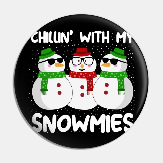 Chillin With My Snowmies Christmas Pin by Skylane