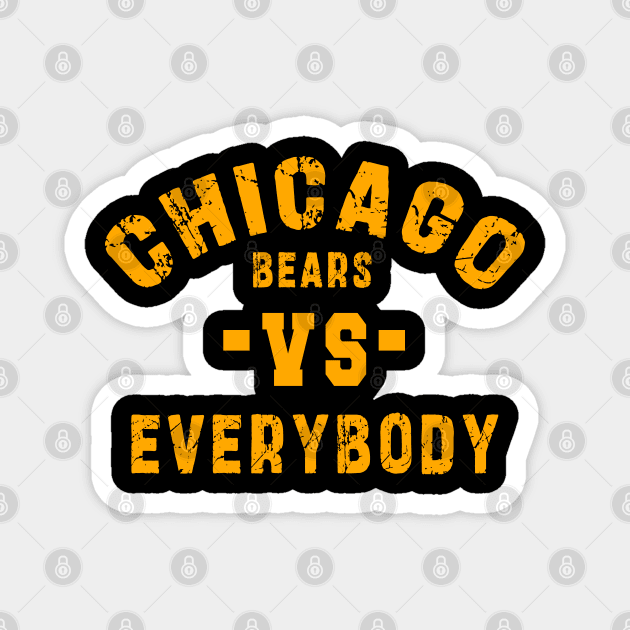 Chicago bears vs everybody: Newest "Chicago bears vs Everybody" design for chicago bears lovers Magnet by Ksarter