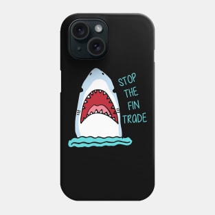 'Stop The Fin Trade' Animal Conservation Shirt Phone Case