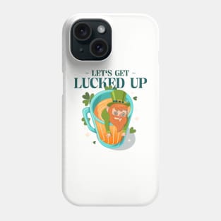 Let's Get Lucked Up Beer Leprechaun St Patricks Day Design Green Pot of Gold Leprechaun Gift St Patties Day Celebration Shirt Best Shirt for Saint Patricks Day Beer Lover Phone Case