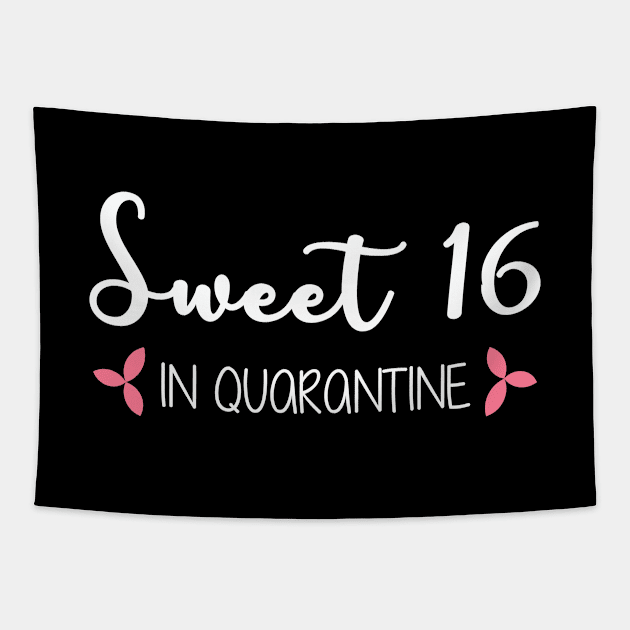 Sweet 16 In Quarantine (White Text) Tapestry by inotyler