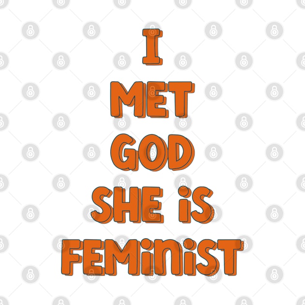 I Met God She is Feminist by Pridish