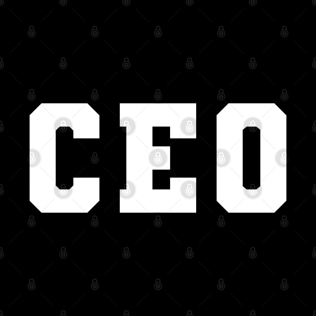 CEO - Chief Executive Officer by KC Happy Shop