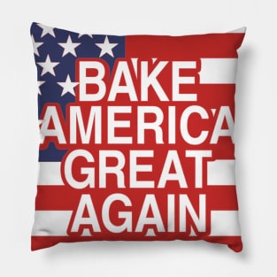 Bake America Great Again Pillow