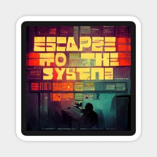 Escape The System Magnet