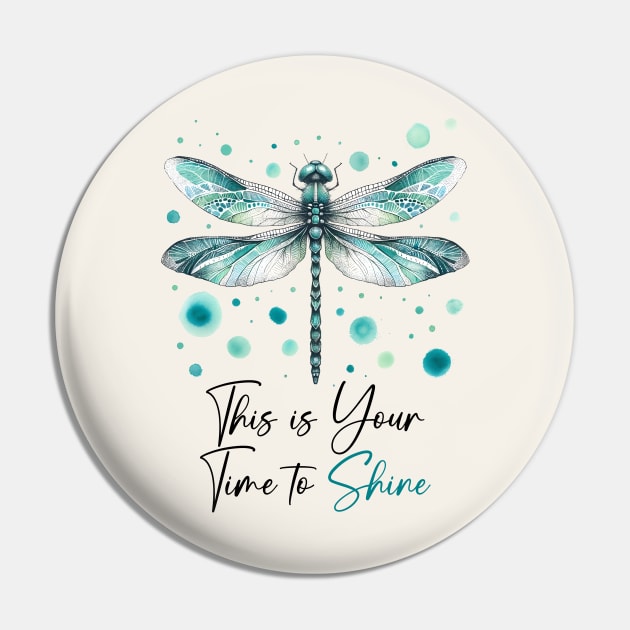 This Is Your Time To Shine Dragonfly Pin by Nessanya