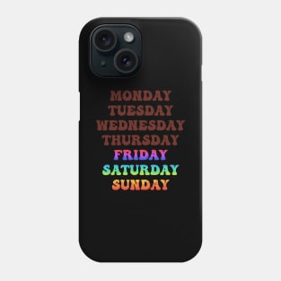 There are only Friday Saturday and Sunday in my life Phone Case