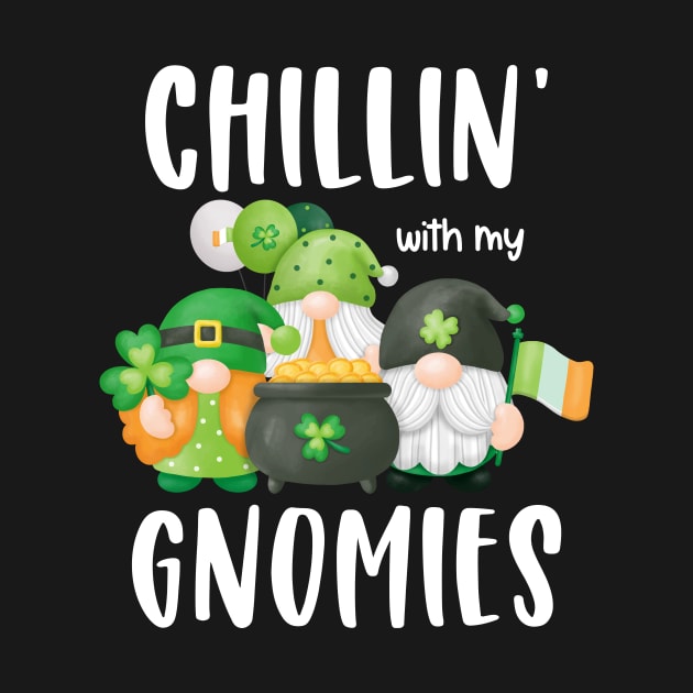 Chillin' With My Gnomies Patrick's Day by NatalitaJK