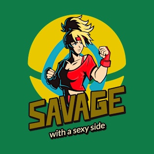 Savage With A Sexy Side T-Shirt