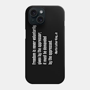 Freedom Quote | MLK | African American | Black Lives Phone Case