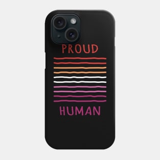 Proud Human Phone Case