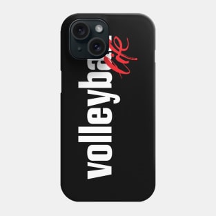 Volleyball Life Phone Case