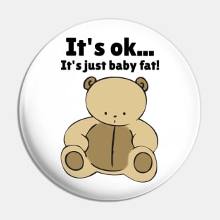 Baby Fat Pin